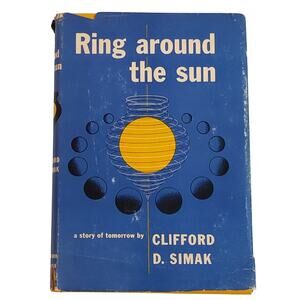Ring Around the Sun Clifford D. Simak 1953 Simon & Schuster HC DJ Book Club Ed